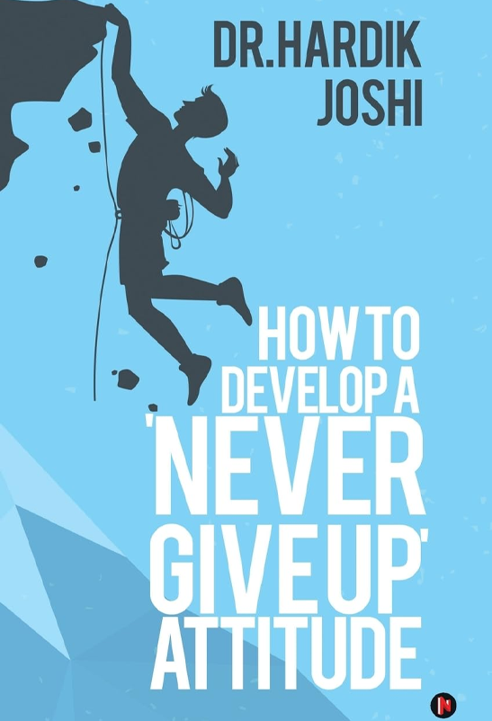 How to Develop a 'Never Give up' Attitude
