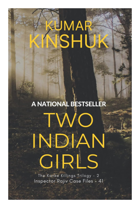 Two Indian Girls: A Murder Mystery Novel: 2 (The Kanke Killings Trilogy)