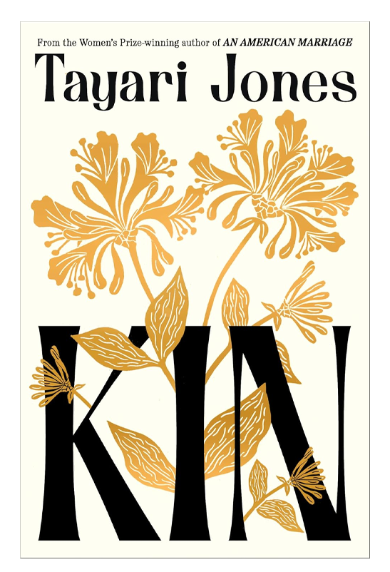 Kin : The spellbinding new novel from the Women’s Prize-winning author of An American Marriage