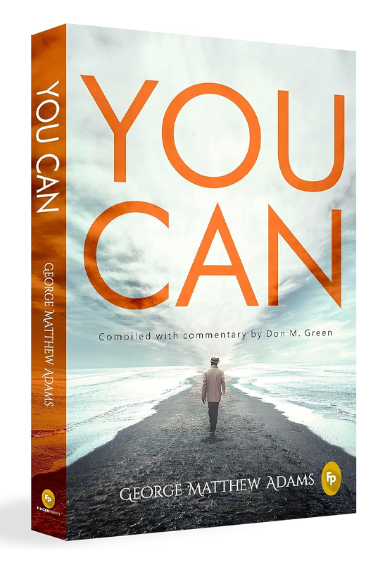You Can by George Matthew Adams | The Classic Guide to Self-Belief, Self-Help, Motivation & Personal Growth